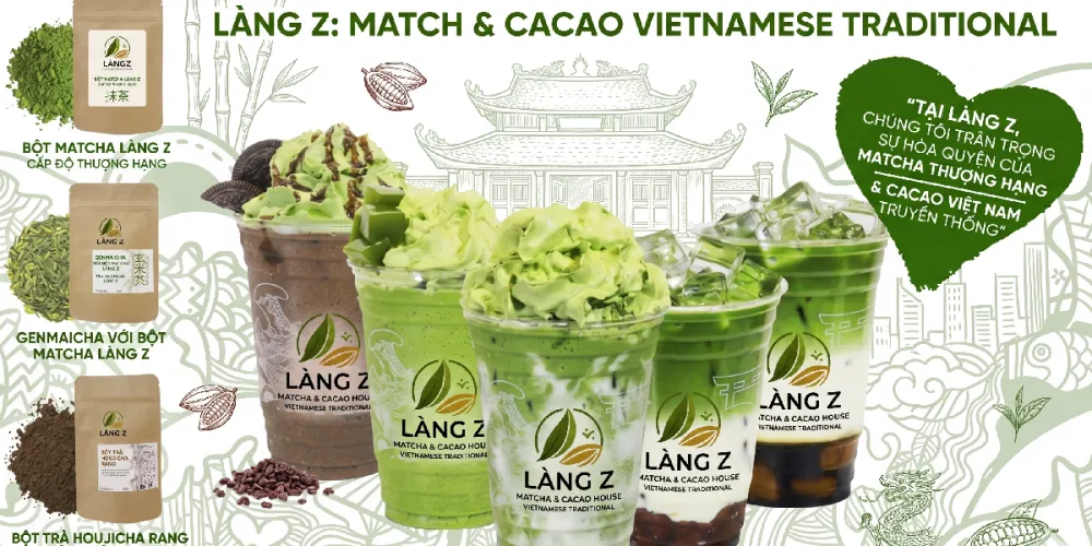 Làng Z Matcha & Cacao Vietnamese Traditional - Lương Hữu Khánh